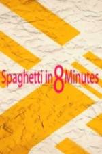 Watch Spaghetti in 8 Minutes Viooz