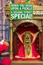Watch When You Wish Upon a Pickle: A Sesame Street Special Viooz