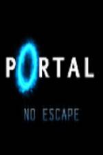 Watch Portal No Escape Viooz