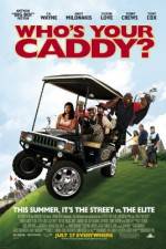 Watch Who's Your Caddy? Viooz