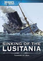 Watch Sinking of the Lusitania: Terror at Sea Viooz