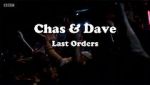 Watch Chas & Dave: Last Orders Viooz
