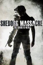Watch Sheborg Massacre Viooz