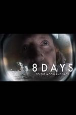 Watch 8 Days: To the Moon and Back Viooz