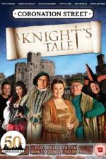 Watch Coronation Street A Knight's Tale Viooz