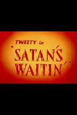 Watch Satan\'s Waitin\' Viooz