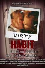 Watch Dirty Habit Viooz