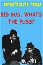 Watch Big Gus, What's the Fuss? Viooz