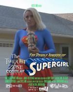 Watch Twilight Zone: The Deadly Admirer of Supergirl (Short 2015) Viooz