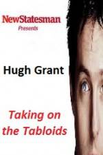 Watch Hugh Grant - Taking on the Tabloids Viooz