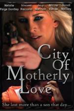 Watch City of Motherly Love Viooz