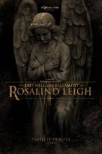 Watch The Last Will and Testament of Rosalind Leigh Viooz