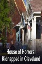 Watch House of Horrors Kidnapped in Cleveland Viooz