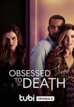 Watch Obsessed to Death Viooz