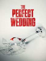 Watch The Perfect Wedding Viooz