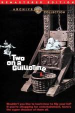 Watch Two on a Guillotine Viooz