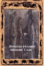 Watch Burstup Holmes Murder Case Viooz