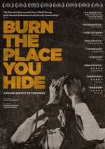 Watch Burn the Place you Hide Viooz