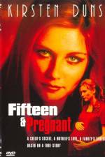 Watch Fifteen and Pregnant Viooz