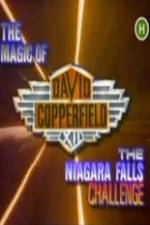 Watch The Magic of David Copperfield XII The Niagara Falls Challenge Viooz