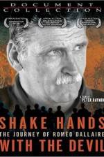 Watch Shake Hands with the Devil The Journey of Romeo Dallaire Viooz