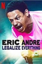 Watch Eric Andre: Legalize Everything Viooz