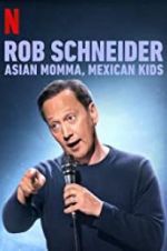 Watch Rob Schneider: Asian Momma, Mexican Kids Viooz