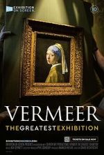 Watch Vermeer: The Greatest Exhibition Viooz