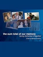 Watch The Sum Total of Our Memory: Facing Alzheimer\'s Together Viooz