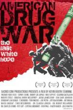 Watch American Drug War The Last White Hope Viooz
