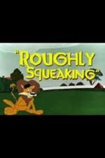Watch Roughly Squeaking (Short 1946) Viooz
