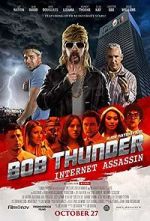 Watch Bob Thunder: Internet Assassin Viooz