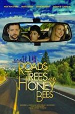 Watch Roads, Trees and Honey Bees Viooz