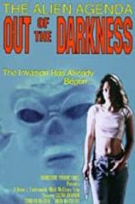 Watch Alien Agenda: Out of the Darkness Viooz