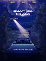 Watch Bigfoot, UFOs and Jesus Viooz