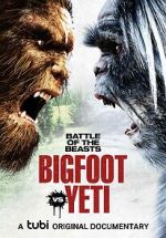Watch Battle of the Beasts: Bigfoot vs. Yeti Viooz