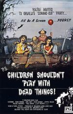Watch Children Shouldn\'t Play with Dead Things Viooz