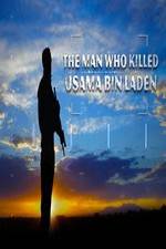 Watch The Man Who Killed Usama bin Laden Viooz