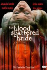 Watch The Blood Spattered Bride Viooz
