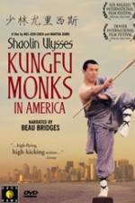 Watch Shaolin Ulysses Kungfu Monks in America Viooz