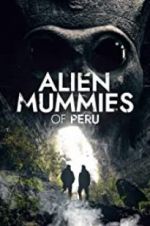 Watch Alien Mummies of Peru Viooz