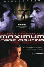 Watch Maximum Cage Fighting Viooz