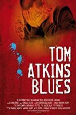 Watch Tom Atkins Blues Viooz