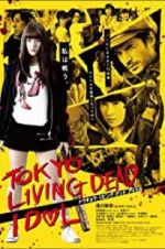 Watch Tokyo Living Dead Idol Viooz