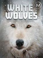 Watch White Wolves: Ghosts of the Arctic Viooz