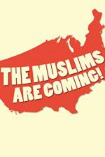 Watch The Muslims Are Coming Viooz