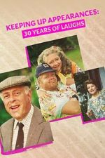 Watch Keeping Up Appearances: 30 Years of Laughs Viooz