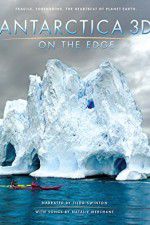 Watch Antarctica 3D: On the Edge Viooz