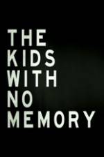 Watch The Kids With no Memory Viooz