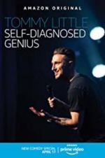 Watch Tommy Little: Self-Diagnosed Genius Viooz